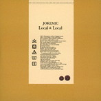 JOKEMIC/Local＆Local