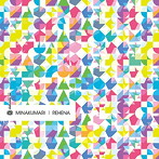 ミナクマリ/REHENA