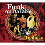 Funk on Da Table/Funk on Da Table Live at Tipitina’s