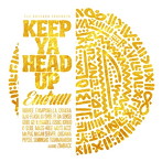 ENDRUN/KEEP YA HEAD UP