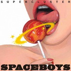SPACE BOYS/Supercluster