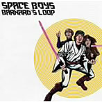SPACE BOYS/Barnard’s Loop