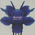 BLOOD/SPLEEN〜憂鬱〜