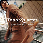 山下Topo洋平/Topo Quartet