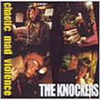 KNOCKERS/Chaotic Mad Violence