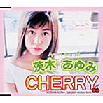 茨木あゆみ/CHERRY
