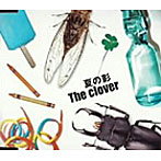 clover/夏の影