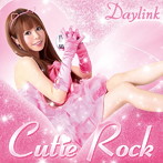 Daylink/Cutie Rock