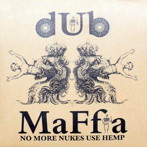dUb MaFfia/NO MORE NUKES USE HEMP