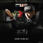 KLOOZ/It’s My Turn