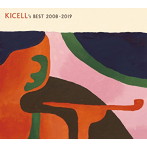 キセル/Kicell’s Best 2008-2019