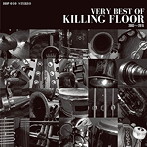 KILLING FLOOR/VERY BEST OF KILLING FLOOR 2003-2015