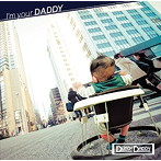 DUTCHDADDY/I’m your DADDY