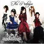 DESTROSE/Prologue