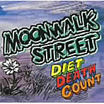 MOONWALK STREET/DIET DEATH COUNT