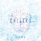 DAMY/chilled.（A-TYPE）（DVD付）