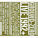 GROUND-ZERO/LIVE1992+（紙ジャケット仕様）