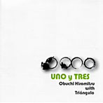 大渕博光 with Triangulo/UNO Y TRES