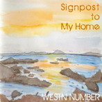 WESTN NUMBER/Signpost to My Home