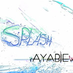 AYABIE/Splash（Cタイプ）