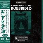 DOBB DEEP/SOUNDTRACK TO THE DOBB BIDEO