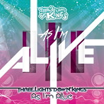 THREE LIGHTS DOWN KINGS/As I’m Alive