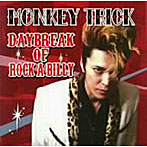 MONKEY TRICK/DAYBREAK OF ROCK A BILLY