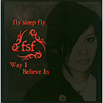 fly sleep fly/Way I Believe IN