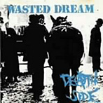 DEATH SIDE/WASTED DREAM