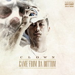 CLOWN/CAME FROM THE BOTTOM