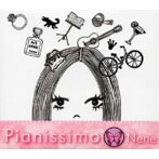 Nene/Pianissimo