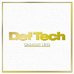 Def Tech/GREATEST HITS（初回限定版）（DVD付）