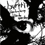 burrrn/blaze down his way like the space show