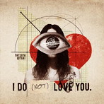 キタニタツヤ/I DO （NOT） LOVE YOU.
