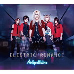 Anli Pollicino/ELECTRIC ROMANCE（初回限定盤A）（2DVD付）