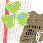 FRIEND AND LOVERS