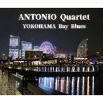 ANTONIO Quartet/YOKOHAMA Bay Blues