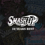 Smash up/10 YEARS BEST