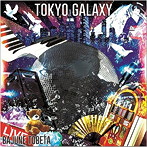 Bajune Tobeta/TOKYO GALAXY