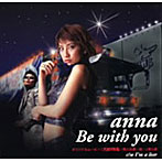 anna/Be with you
