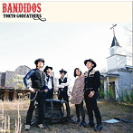 東京ゴッドファーザーズ/BANDIDOS