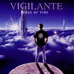 VIGILANTE/Edge of Time
