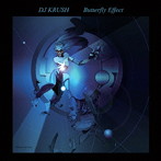 DJ KRUSH/Butterfly Effect