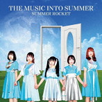 SUMMER ROCKET/THE MUSIC INTO SUMMER