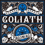 GOLIATH/TAGOMAGO