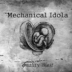 Φnality Blast/Mechanical Idola