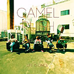 CAMEL RUSH/Life is once