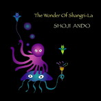 安藤升二/The Wonder Of Shangri-La