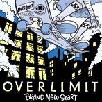 OVER LIMIT/BRAND NEW START
