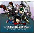 NAKED 3 MINDS/All ways，Our ways
